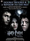 Double Trouble & A Window to the Past, Selections from Harry Potter and the Prisoner of Azkaban: Level 2-3 Trumpet/Piano ...