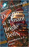 Duetto a 4 mani Jingle Bells: pianoforte a 4 mani (Christmas piano 4 hands Vol. 5)
