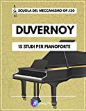 Duvernoy - Scuola del Meccanismo op.120: 15 Studi per Pianoforte con Videotutorial