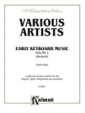 Early Keyboard Music, Volume II: For Advanced Piano (Kalmus Edition) (English Edition)