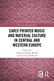 Early Printed Music and Material Culture in Central and Western Europe (English Edition)
