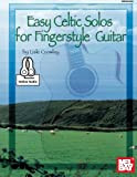 Easy Celtic Solos for Fingerstyle Guitar: With Online Audio