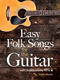 Easy Folk Songs for the Guitar with Downloadable MP3s (Dover Song Collections) (English Edition)