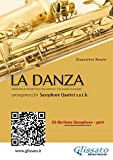 Eb Baritone Sax: La Danza by Rossini for Saxophone Quartet: Neapolitan Tarantella (La Danza for Saxophone Quartet Book 4) (English ...