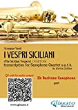 Eb Baritone Sax part of "I Vespri Siciliani" for Saxophone Quartet: The Sicilian Vespers - Overture (I Vespri Siciliani - ...