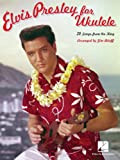 Elvis Presley for Ukulele Songbook (English Edition)