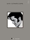 Elvis - Ultimate Gospel: Piano - Vocal - Guitar