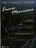 Ennio Morricone for classical guitar. Ediz. inglese e italiana [Lingua inglese]