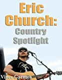 Eric Church Country Spotlight (English Edition)