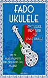 Fado Ukulele: Portuguese Fado Tunes for Low G Ukulele (English Edition)
