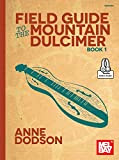 Field Guide to the Mountain Dulcimer, Book 1 (English Edition)