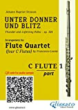 Flute 1 part of "Unter Donner und Blitz" for Flute Quartet: Thunder and Lightning Polka - op. 324 (Unter Donner ...