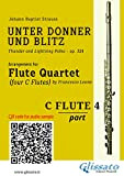 Flute 4 part of "Unter Donner und Blitz" for Flute Quartet: Thunder and Lightning Polka - op. 324 (Unter Donner ...
