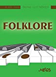 Folklore: Album para órgano electrónico (PIANO, TECNICA, METODOS, PARTITURAS DESDE INICIAL A PROFESIONAL II nº 3) (Spanish Edition)