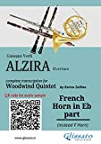 French Horn in Eb part of "Alzira" for Woodwind Quintet: Overture (Alzira for Woodwind Quintet Vol. 7)