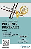 French Horn in Eb part of "Puccini's Portraits" for Woodwind Quintet: Medley (Puccini's Portraits (medley) for Woodwind Quintet Book 7) ...