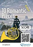 French Horn Quartet Score of "10 Romantic Pieces": easy for beginners/intermediate (10 Romantic Pieces - French Horn Quartet Book 1) ...