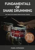 Fundamentals Of Snare Drumming: The Practice Snare Drum Online Course (English Edition)