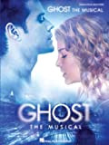 Ghost - The Musical Songbook (PIANO, VOIX, GU) (English Edition)