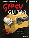 Gipsy Guitar: Rumbas Flamencas ... y mas. Rumba-Techniken der Flamenco-Gitarre. Gitarre.