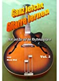Gitarrenschule: Ganz leicht Gitarre lernen, Vol. 2 (German Edition)
