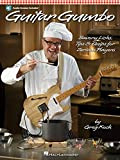Guitar Gumbo: Savory Licks, Tips & Quips for Serious Players [Lingua inglese]