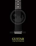 Guitar Tab Notebook: 6 String Guitar Chord and Tablature Staff Music Paper for Guitar Players, Musicians, Teachers and Students (8.5"x11" ...