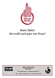 Hallo! Hallo! Ich erzähl euch ganz was Neues!: Single Songbook (German Edition)