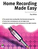 Home Recording Made Easy (Second Edition): Professional Recordings on a Demo Budget (English Edition)