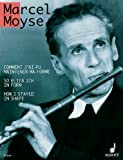 HOW I STAYED IN SHAPE FOR FLUTE by Marcel Moyse (1998) Paperback