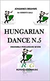 HUNGARIAN DANCE N.5: Ensemble percussion seven (English Edition)