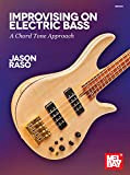 Improvising on Electric Bass: A Chord Tone Approach (English Edition)
