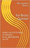 INNO DI VITTORIA & FINALE from MACBETH Act IV: for Brass Quintet (The Operas for Brass Quintet Vol. 3)