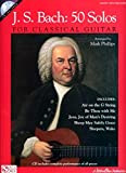 J.S. Bach: 50 Solos for Classical Guitar [Lingua inglese]