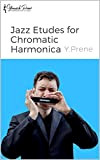 Jazz Etudes for Chromatic Harmonica: + Audio Examples (English Edition)