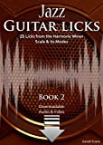Jazz Guitar Licks: 25 Licks from the Harmonic Minor Scale & its Modes with Audio & Video (Jazz Guitar Licks ...
