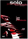 Jazz Piano Solo Concepts – Analisi di stile, suggerimenti per suonare, numerosi esercizi e istruzioni (lingua italiana non garantita) – ...