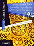 Johann Sebastian Bach: Complete Lute Works - Chaconne / L'Opera Completa Per Liuto - Ciaccona / Ceuvres completes pour luth ...