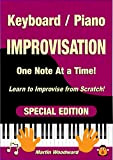 Keyboard / Piano Improvisation One Note at a Time: Learn to Improvise From Scratch! Special Edition (English Edition)