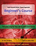 Learn Acoustic Guitar, Classic Fingerstyle: Beginner's Course (English Edition)
