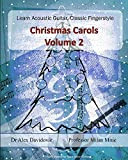 Learn Acoustic Guitar, Classic Fingerstyle: Christmas Carols Volume 2 (English Edition)