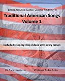 Learn Acoustic Guitar, Classic Fingerstyle: Traditional American Songs Volume 1 (English Edition)