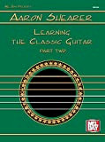 Learning the Classic Guitar Part Two (English Edition)