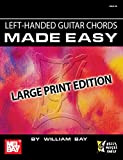 Left-Handed Guitar Chords Made Easy: Large Print Edition (English Edition)