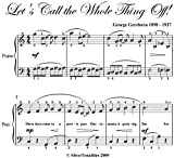 Let's Call the Whole Thing Off George Gershwin Easy Piano Sheet Music (English Edition)
