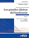 Los grandes clásicos del bandoneón. Libro 1°: Obras transcriptas o adaptadas y digitadas por Alejandro Barletta (Spanish Edition)