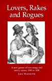 Lovers, Rakes and Rogues: Amatory, Merry and Bawdy Verse from 1580 to 1830