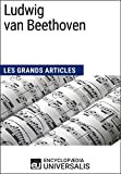 Ludwig van Beethoven: Les Grands Articles d'Universalis (French Edition)