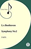 Ludwig van Beethoven Symphony No.2 Orchestra all parts (English Edition)