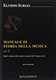 Manuale di storia della musica. Dalle origini alla musica vocale del Cinquecento (Vol. 1)